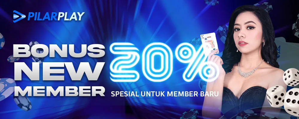 Bonus New Member 20% PILARPLAY - Bonus Deposit Pertama untuk Member Baru